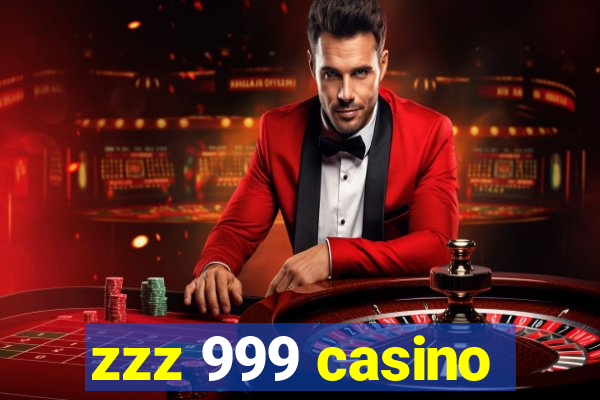 zzz 999 casino