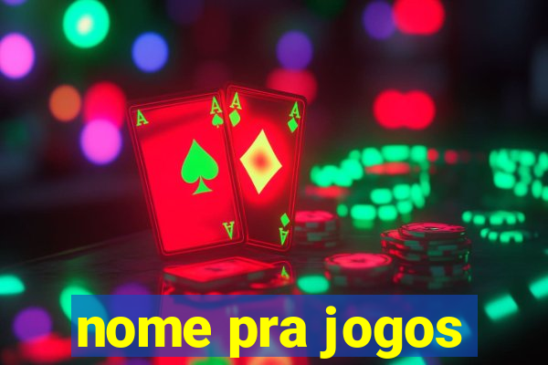 nome pra jogos