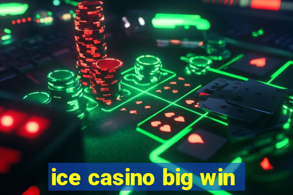 ice casino big win