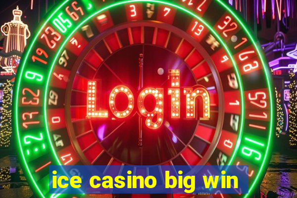 ice casino big win