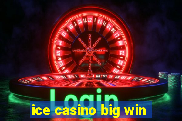 ice casino big win