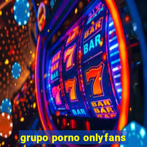 grupo porno onlyfans