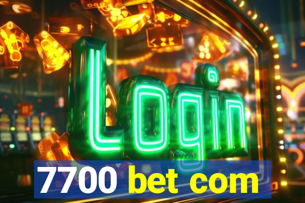 7700 bet com