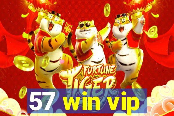 57 win vip