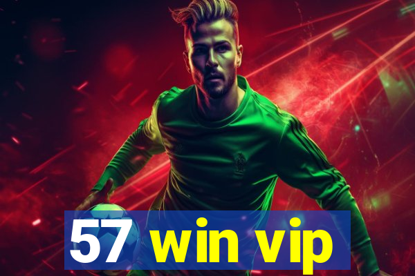 57 win vip