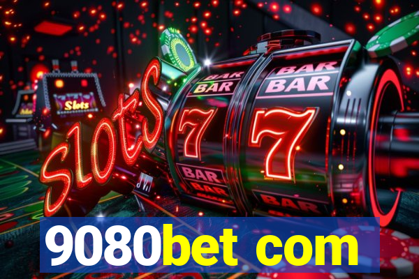 9080bet com