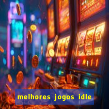 melhores jogos idle para android