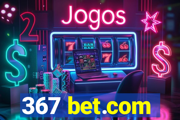 367 bet.com