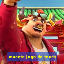 macete jogo do touro