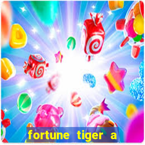 fortune tiger a partir de 1 real