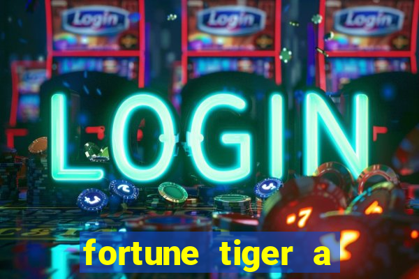 fortune tiger a partir de 1 real