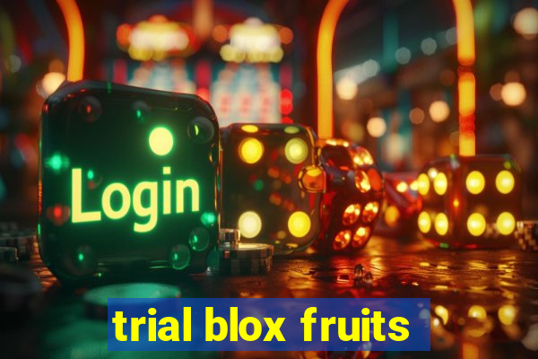 trial blox fruits