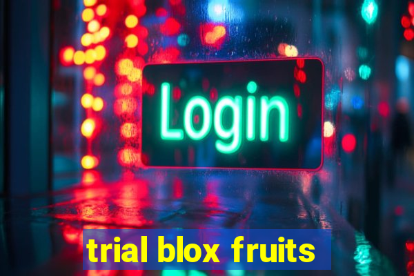 trial blox fruits