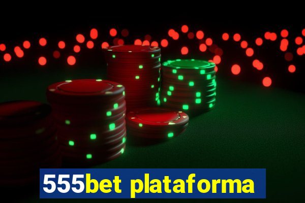 555bet plataforma