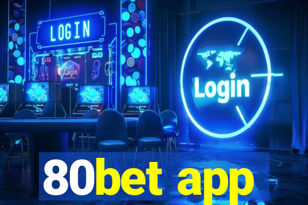 80bet app