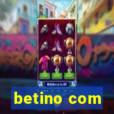 betino com