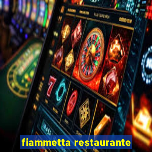 fiammetta restaurante