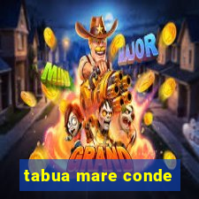 tabua mare conde