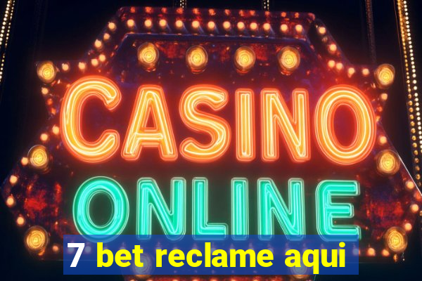 7 bet reclame aqui