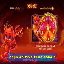 espn ao vivo rede canais