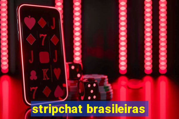 stripchat brasileiras