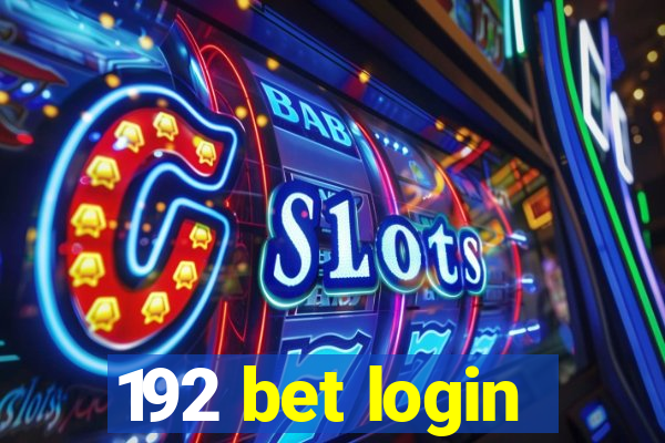 192 bet login