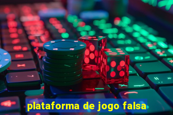 plataforma de jogo falsa