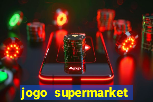 jogo supermarket spree demo