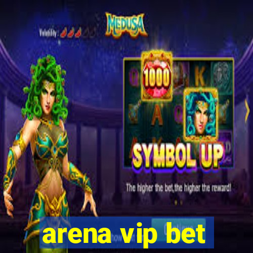 arena vip bet