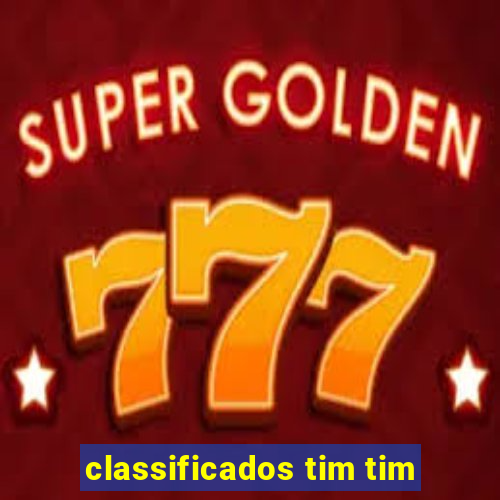 classificados tim tim