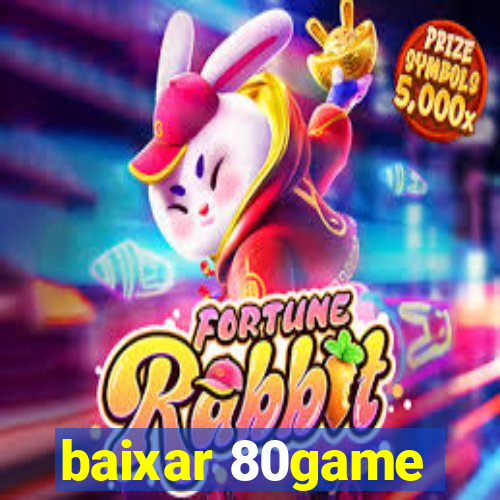 baixar 80game