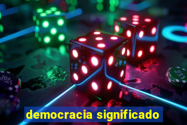 democracia significado