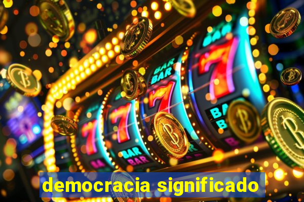 democracia significado