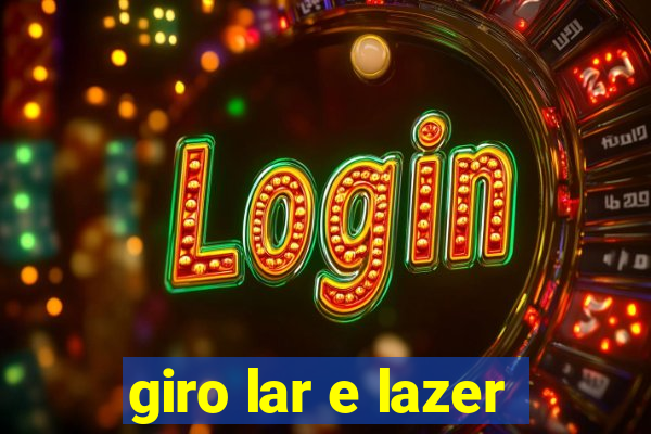 giro lar e lazer