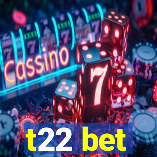 t22 bet