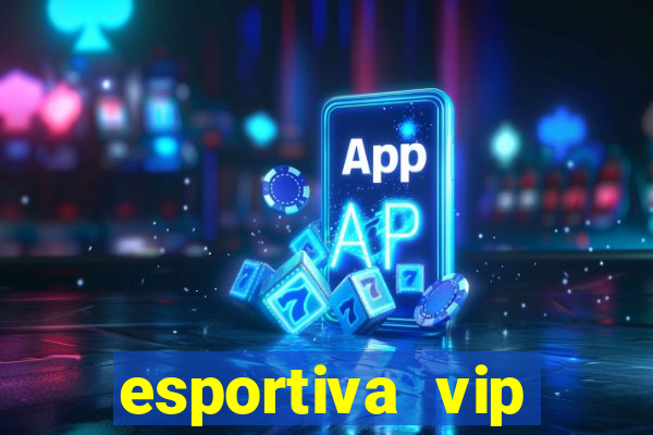 esportiva vip reclame aqui