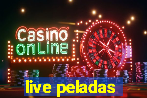 live peladas