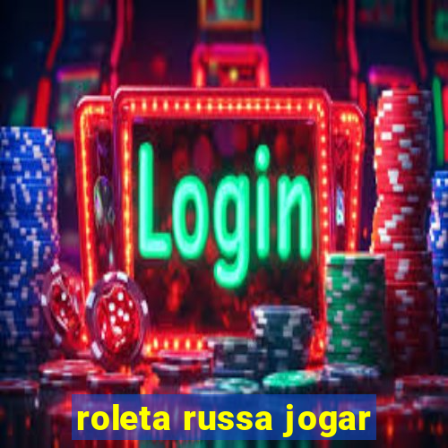 roleta russa jogar