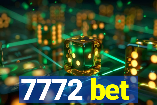 7772 bet