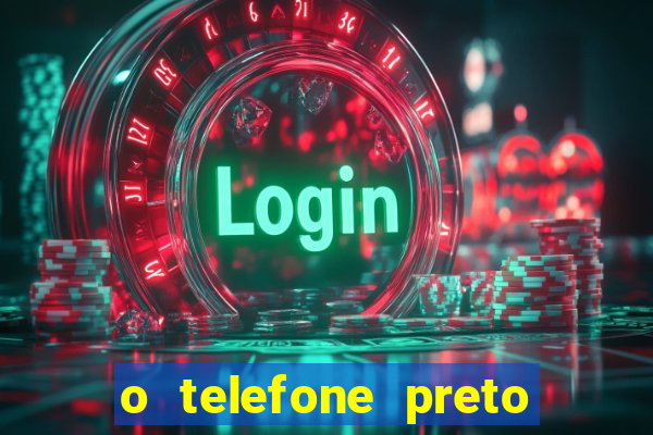 o telefone preto torrent magnet