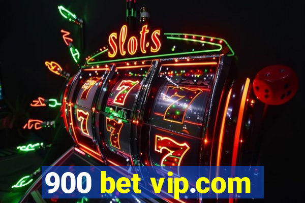 900 bet vip.com