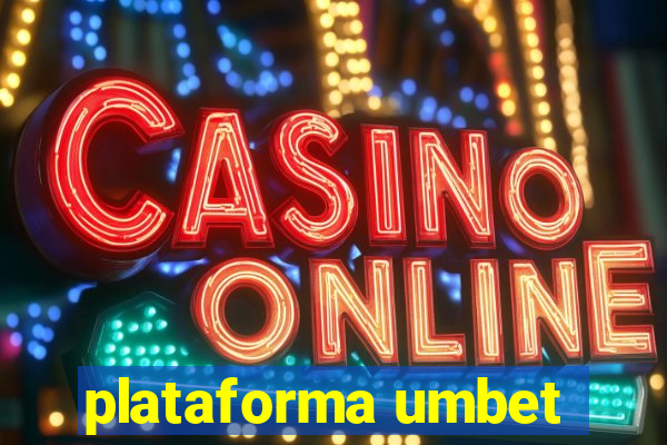 plataforma umbet