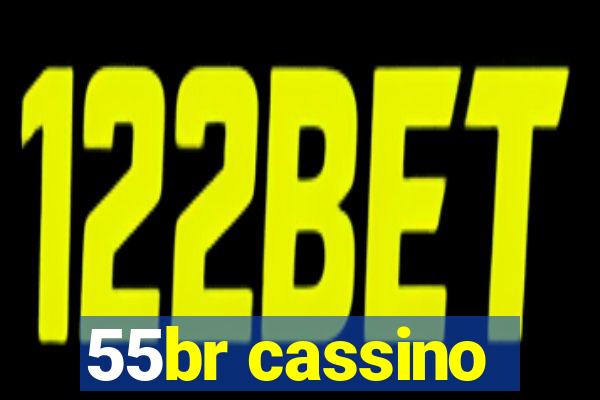 55br cassino