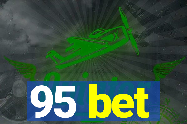 95 bet