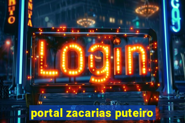 portal zacarias puteiro