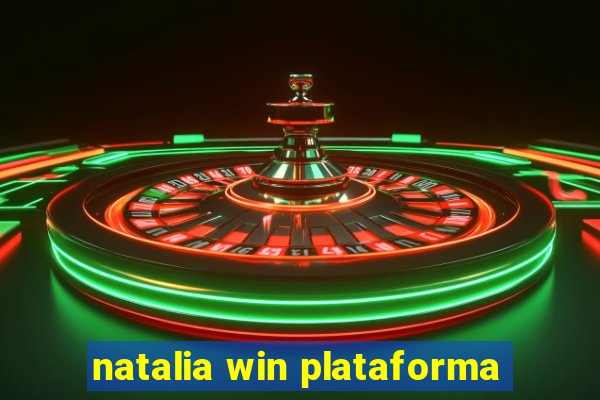 natalia win plataforma