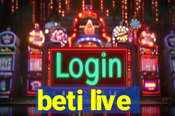 beti live