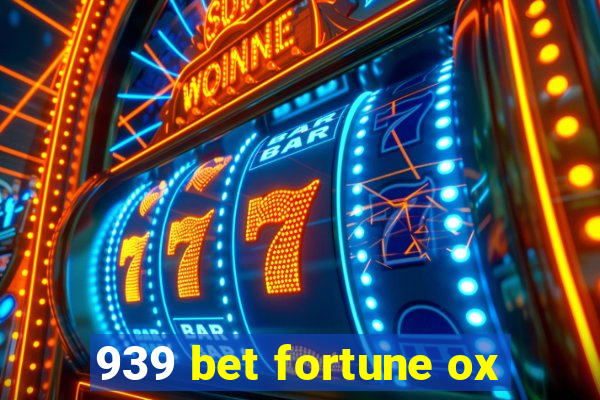 939 bet fortune ox