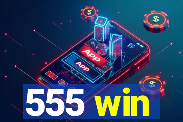 555 win