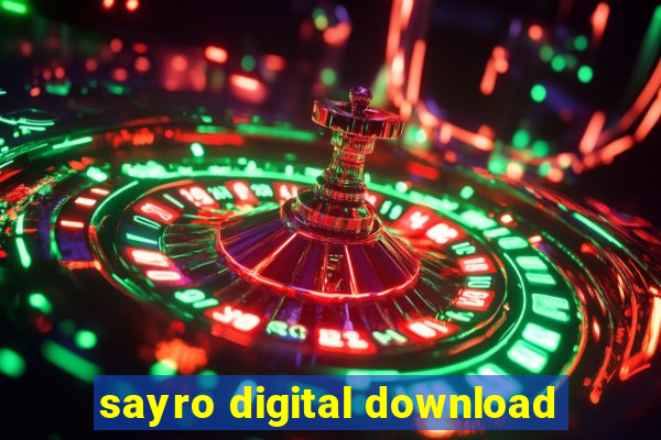 sayro digital download